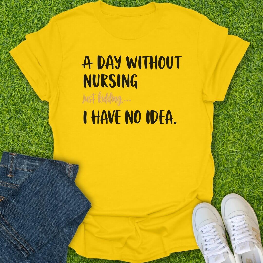 T-Shirt Daisy / S A Day Without Nursing Tee