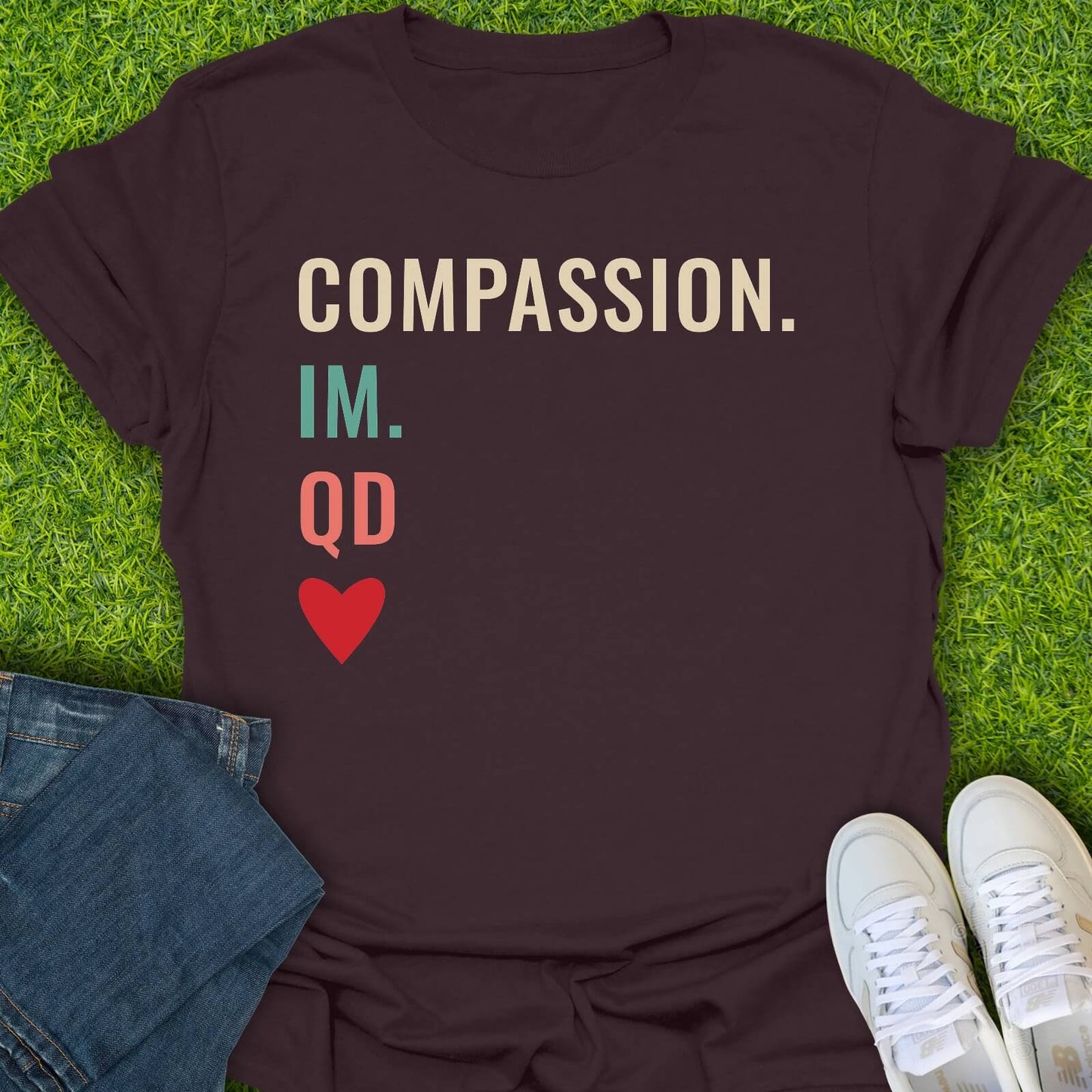 T-Shirt Dark Chocolate / S Compassion Im QD Tee