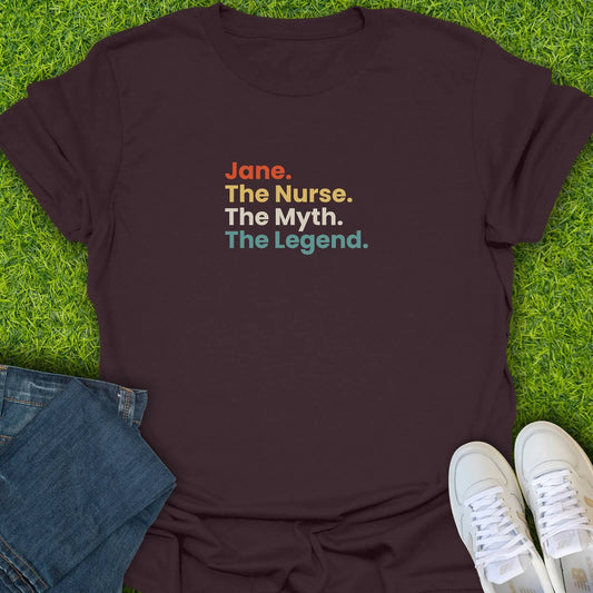 T-Shirt Dark Chocolate / S Custom The Nurse The Myth The Legend Tee
