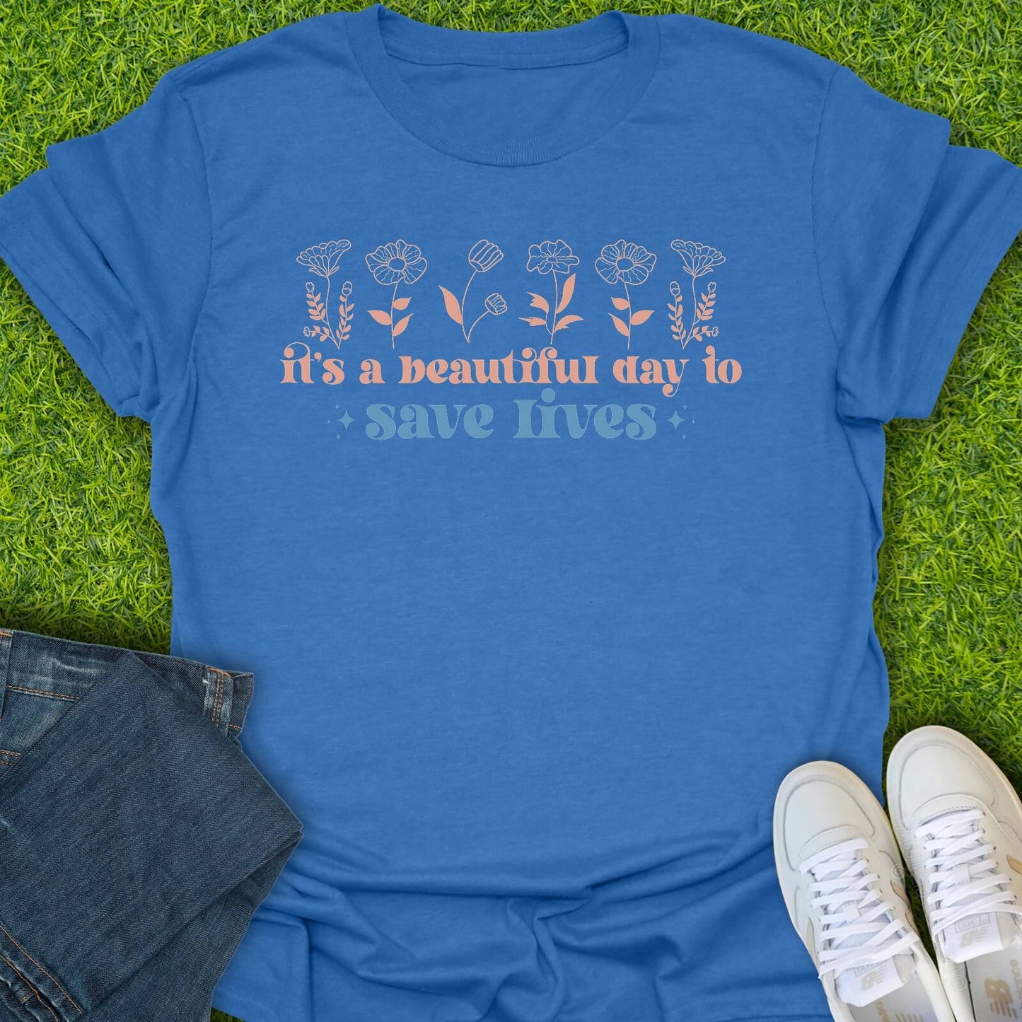 T-Shirt Heather Royal / S Beautiful Day To Save Lives (Floral) Tee