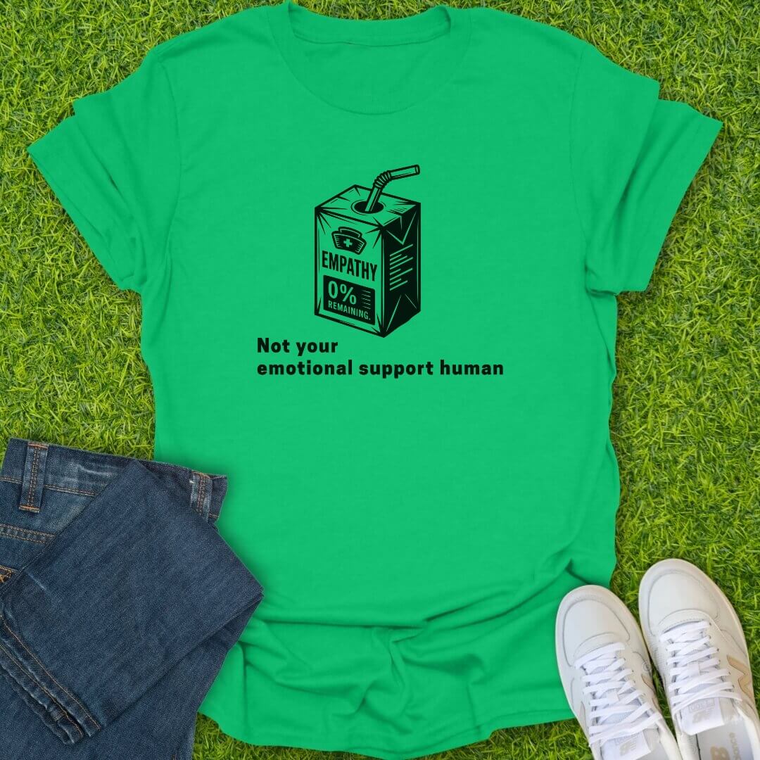 T-Shirt Irish Green / S Not Your Emotional Support Human Tee