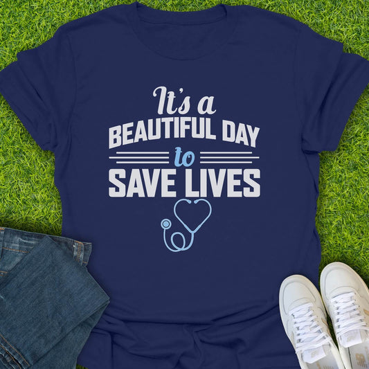 T-Shirt Navy / S Because Every Day You Save Lives Tee