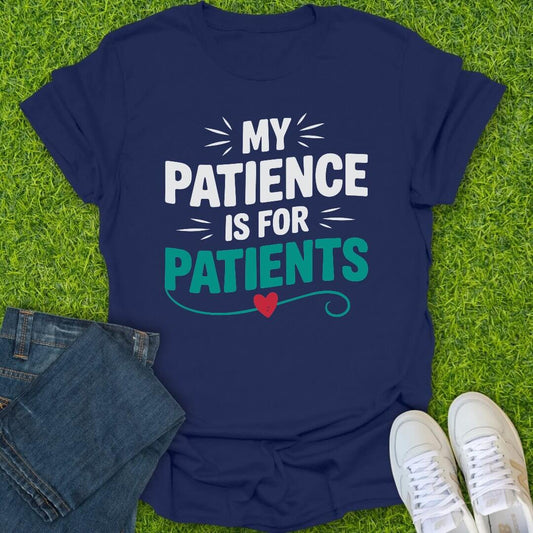 T-Shirt Navy / S My Patience Is For Patients Tee