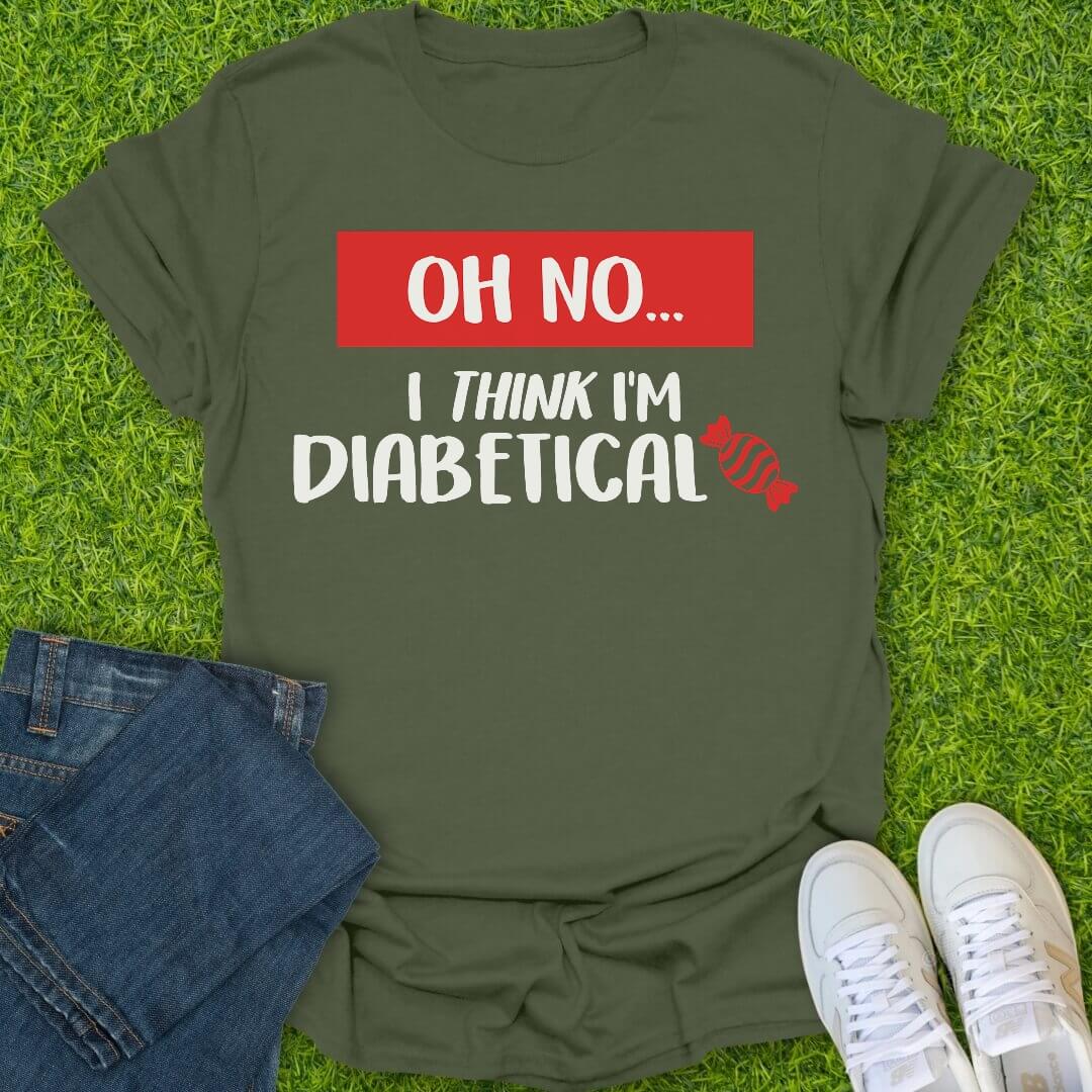 I Think I'm Diabetical Tee