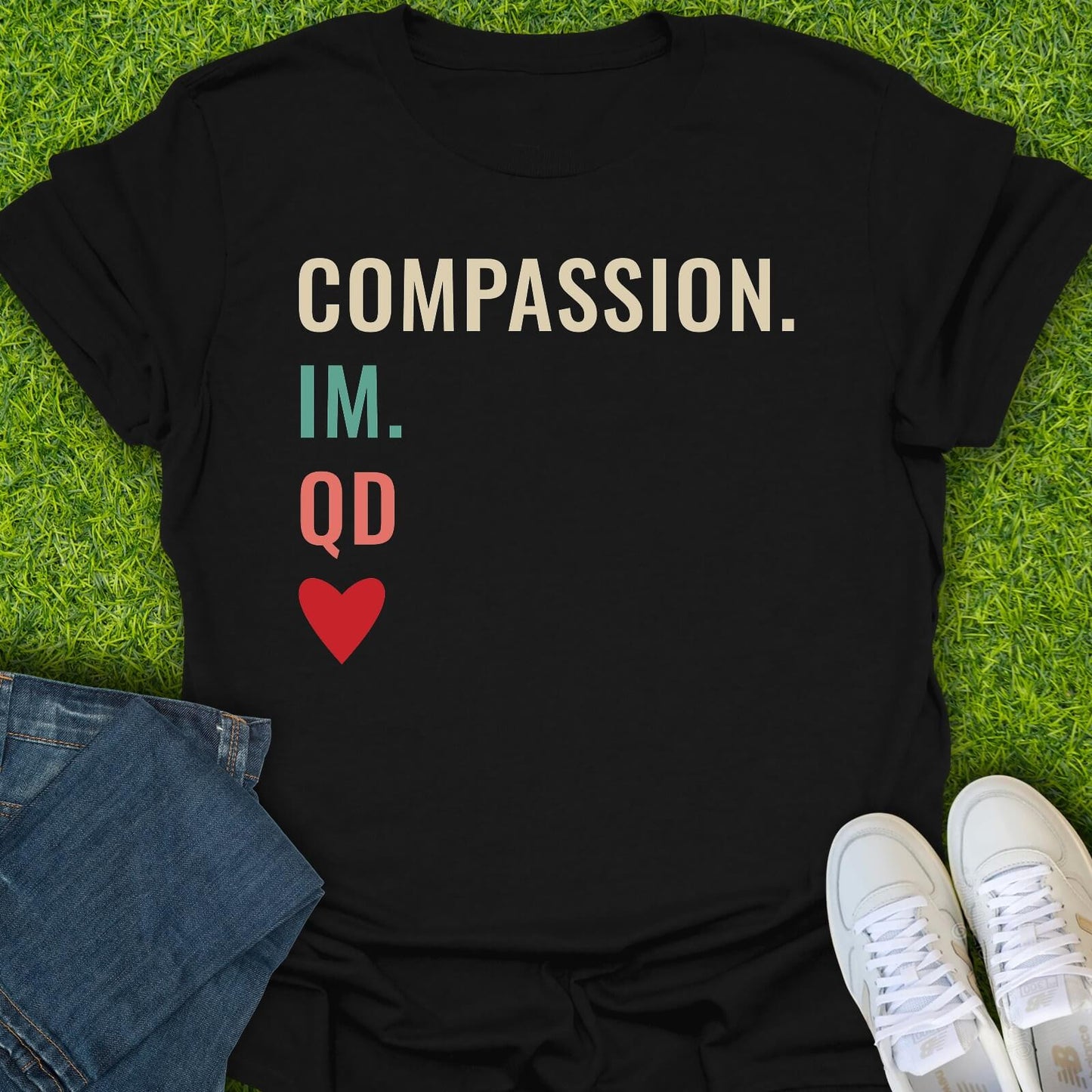 T-Shirt Black / S Compassion Im QD Tee