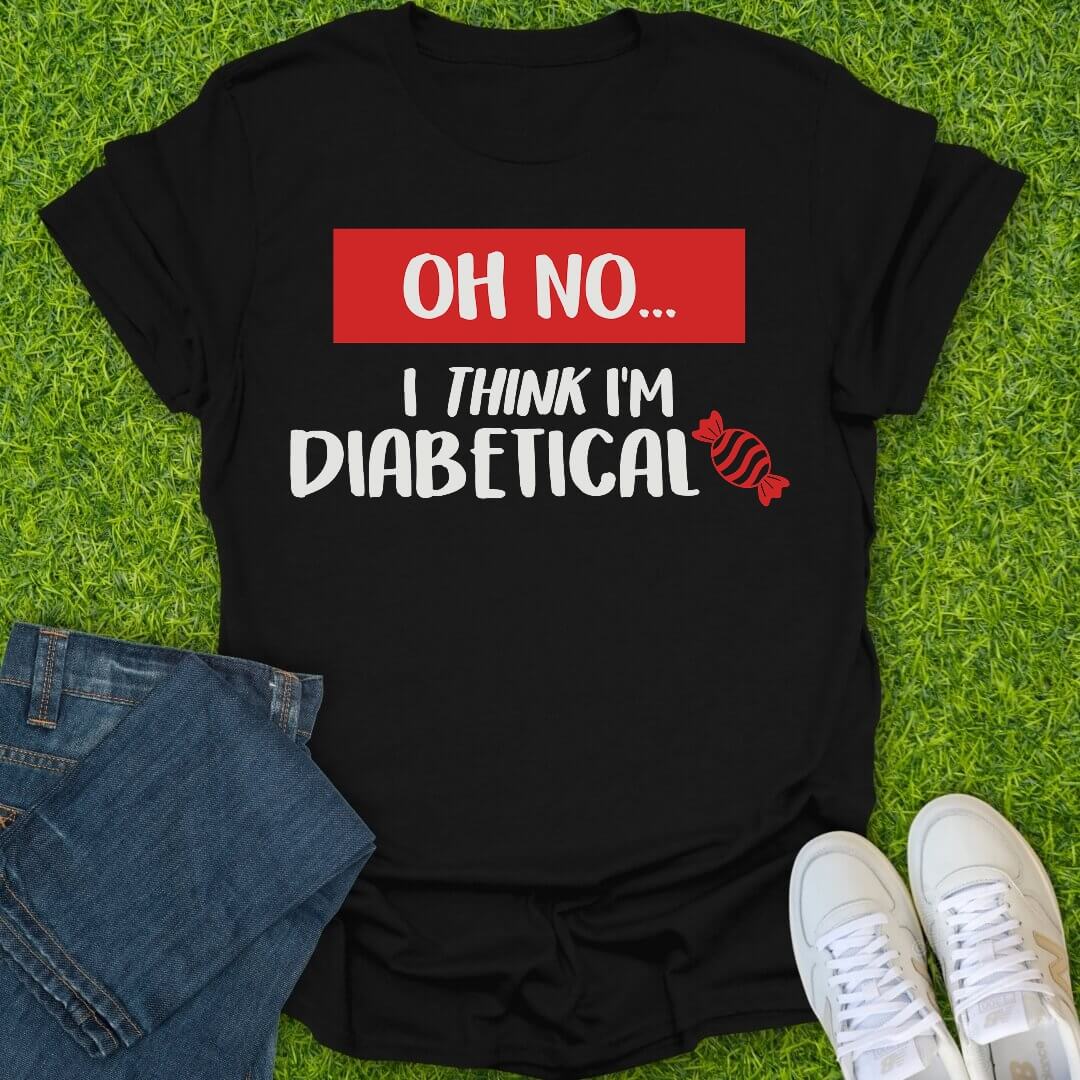 T-Shirt Black / S I Think I'm Diabetical Tee