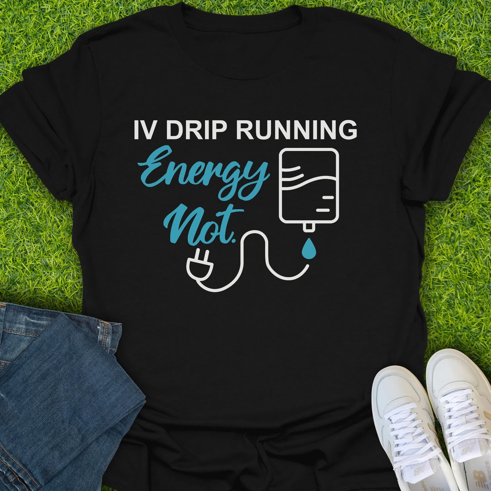 T-Shirt Black / S IV Drip Running, Energy Not Tee