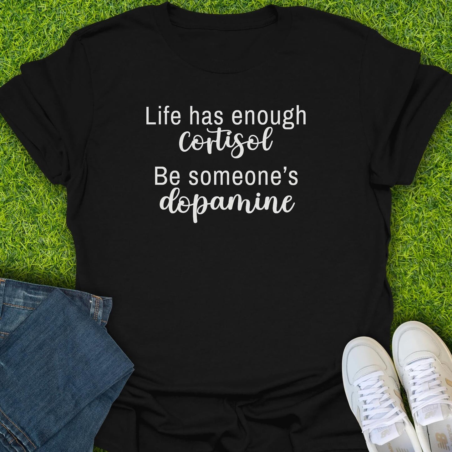 T-Shirt Black / S Life Has Enough Cortisol Tee