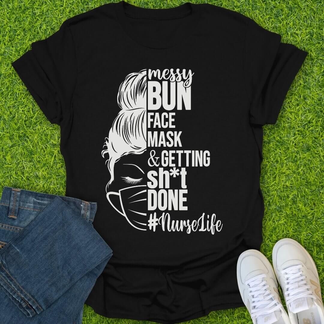 T-Shirt Black / S Messy Bun Nurse Tee