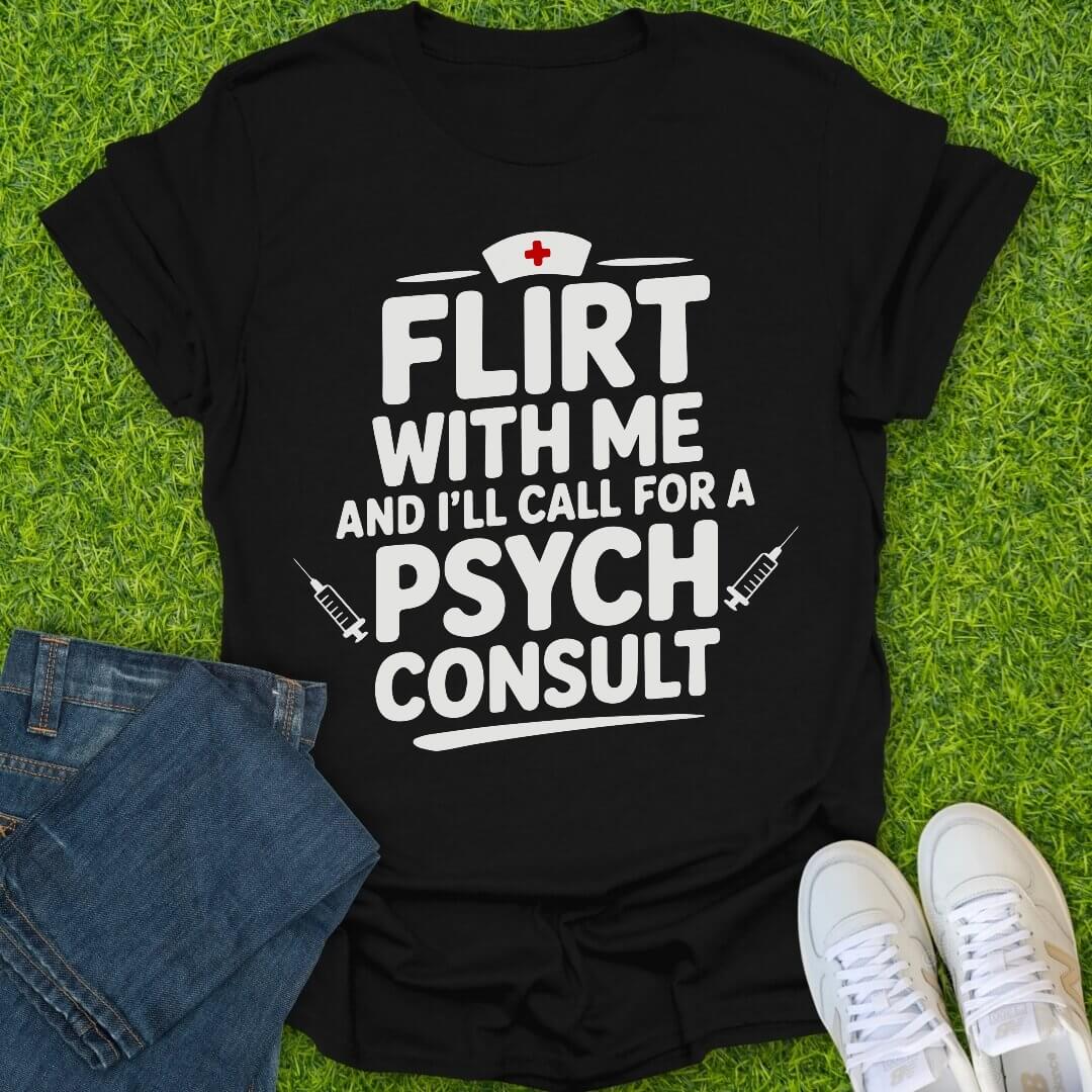 T-Shirt Black / S Sassy Nurse Psych Consult Tee