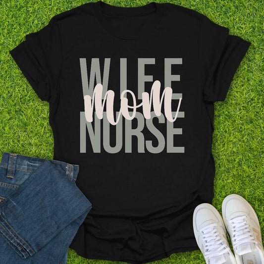T-Shirt Black / S Wife Mom Nurse Tee