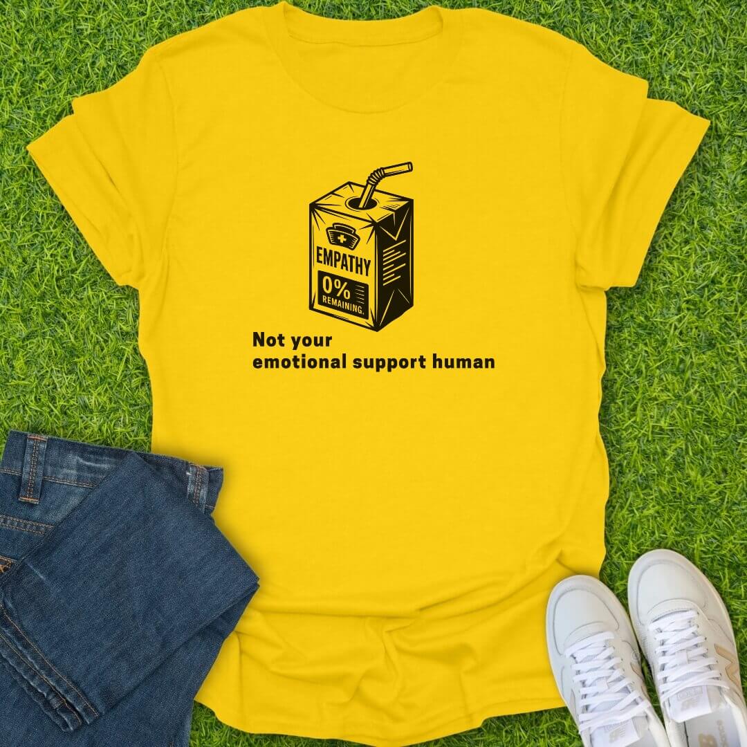 T-Shirt Daisy / S Not Your Emotional Support Human Tee