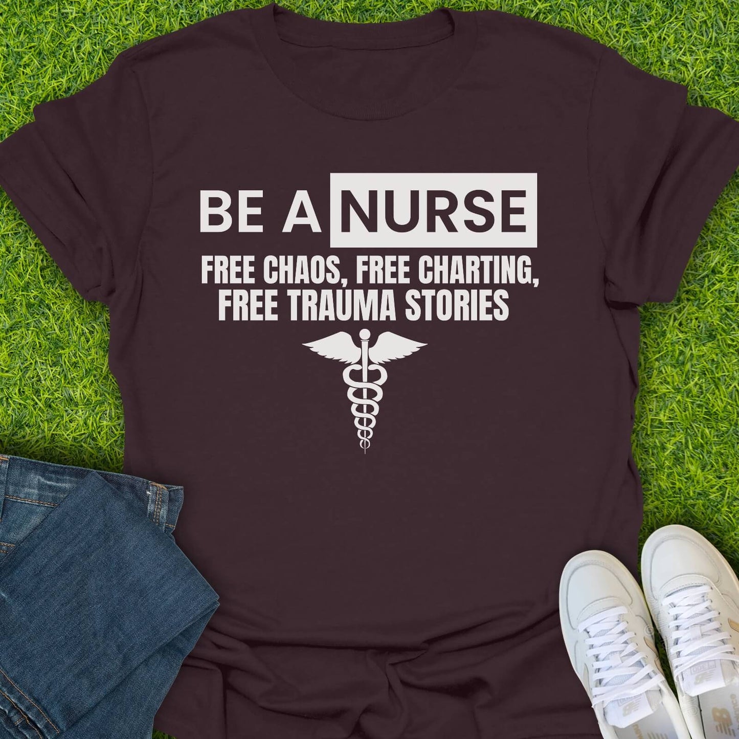 T-Shirt Dark Chocolate / S Be A Nurse Tee