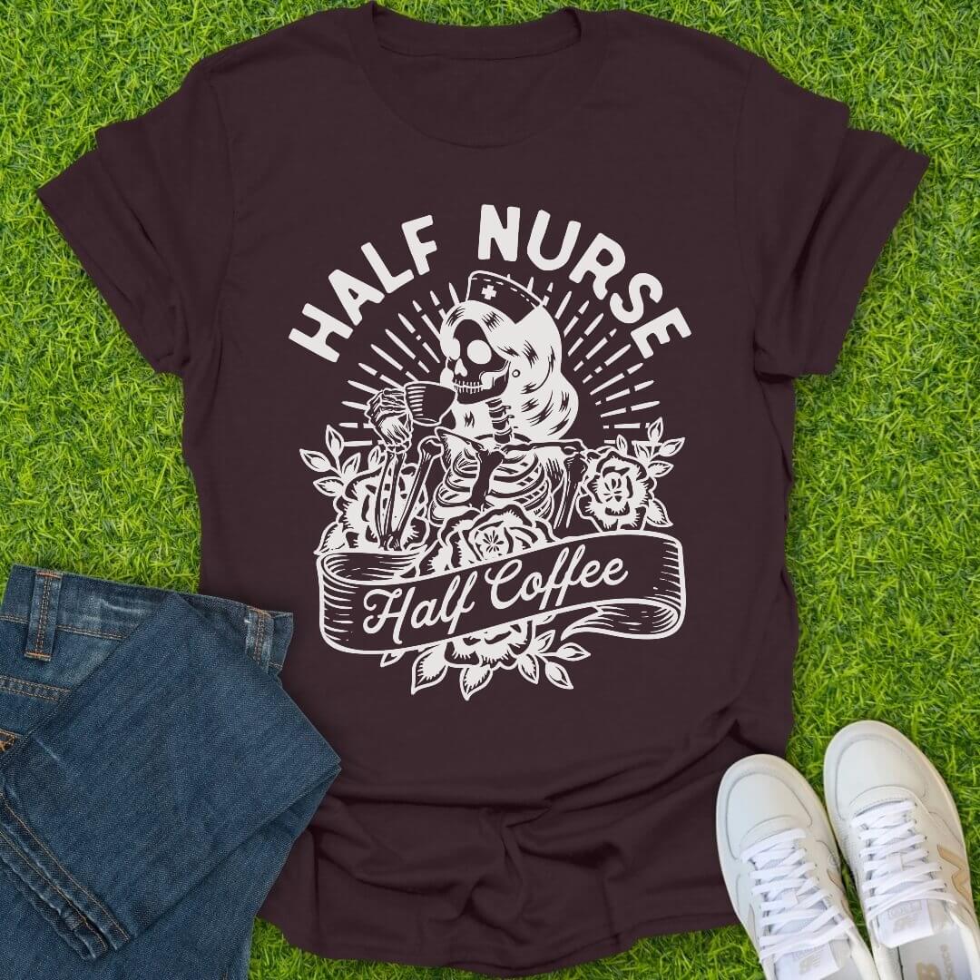 T-Shirt Dark Chocolate / S Half Nurse Half Coffee Tee