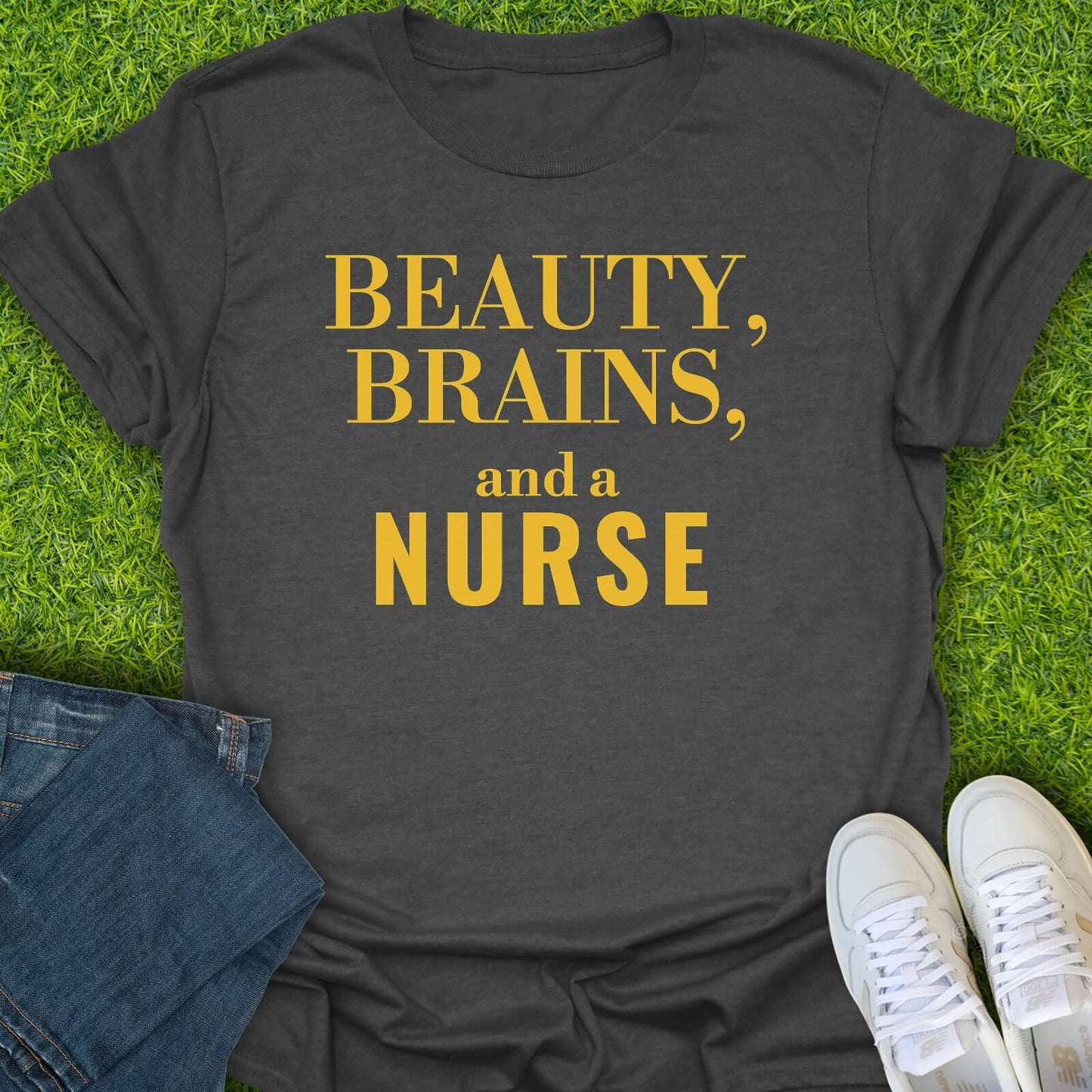 T-Shirt Dark Heather / S Beauty Brains & A Nurse Tee