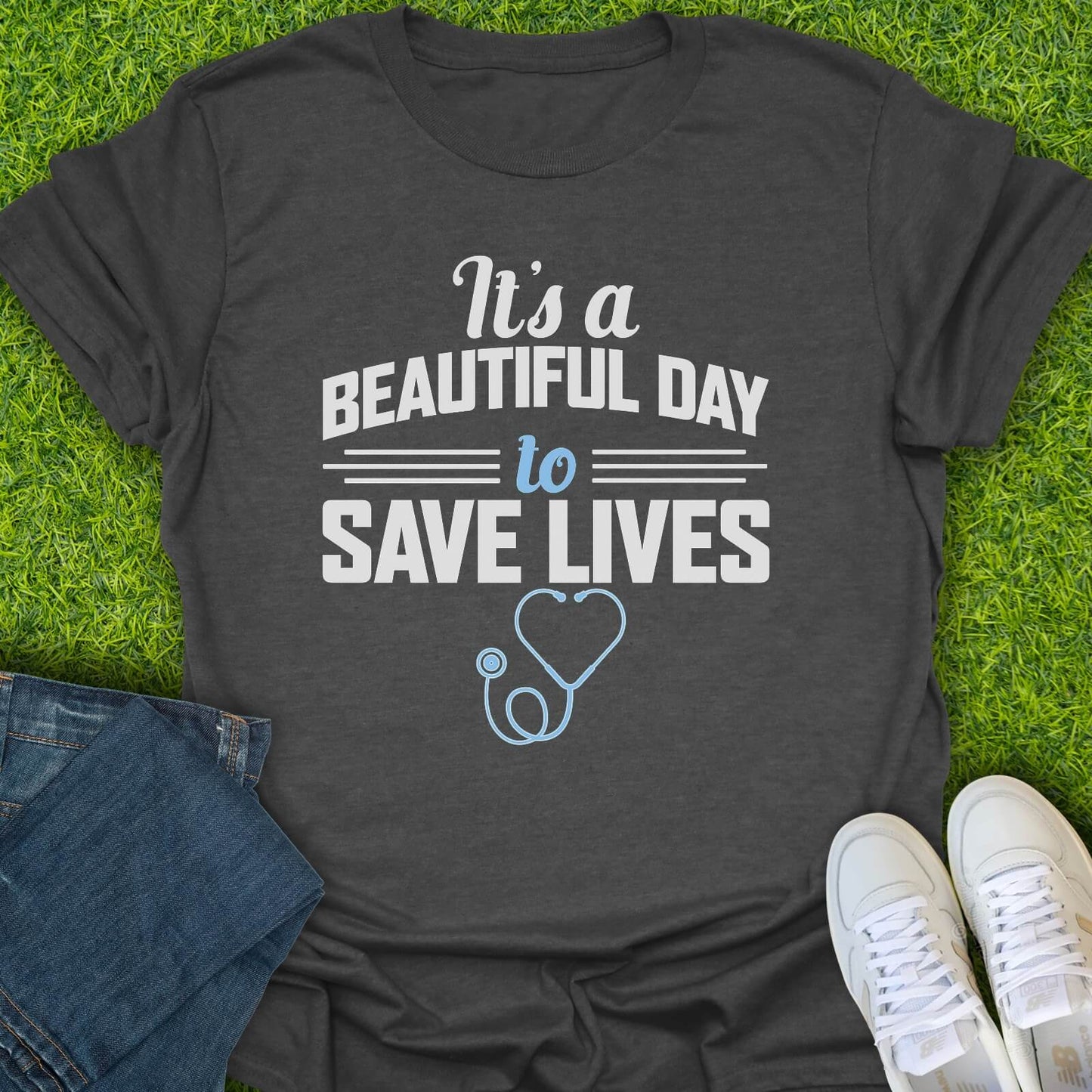 T-Shirt Dark Heather / S Because Every Day You Save Lives Tee