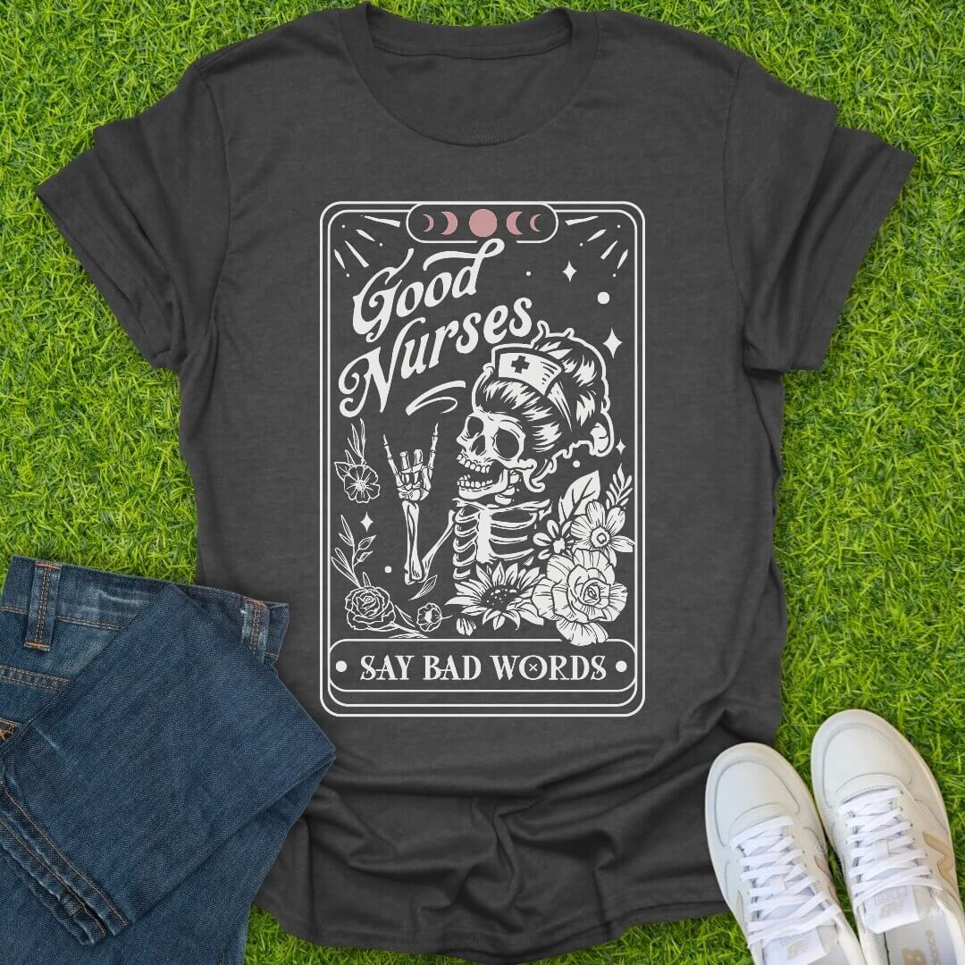 T-Shirt Dark Heather / S Good Nurses Say Bad Words Tee
