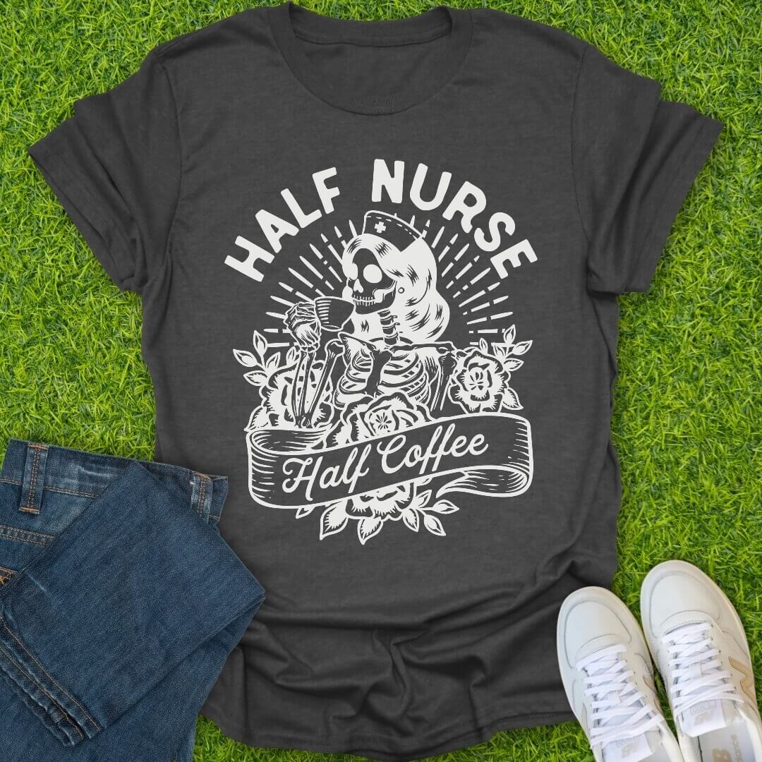 T-Shirt Dark Heather / S Half Nurse Half Coffee Tee