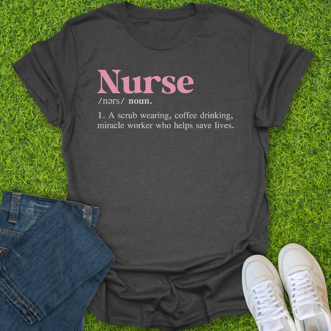 T-Shirt Dark Heather / S Nurse Definition Tee