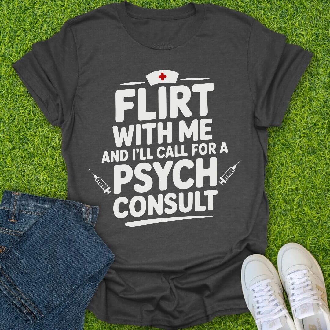 T-Shirt Dark Heather / S Sassy Nurse Psych Consult Tee