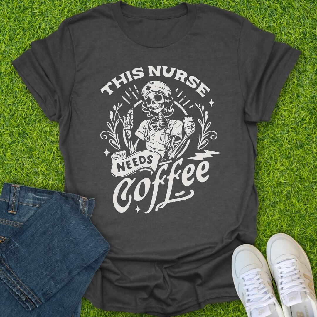 T-Shirt Dark Heather / S This Nurse Needs Coffee Tee