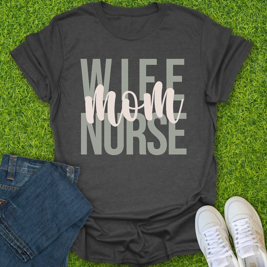 T-Shirt Dark Heather / S Wife Mom Nurse Tee