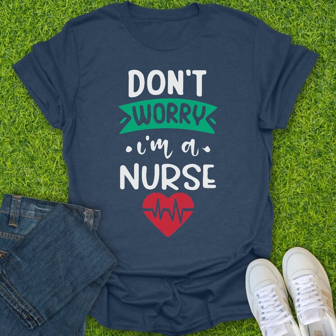 T-Shirt Heather Navy / S Don't Worry I'm A Nurse Tee