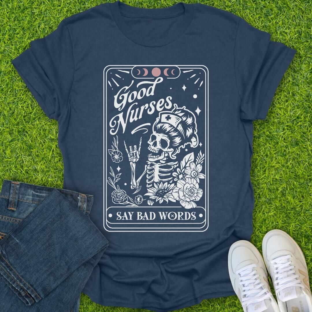 T-Shirt Heather Navy / S Good Nurses Say Bad Words Tee