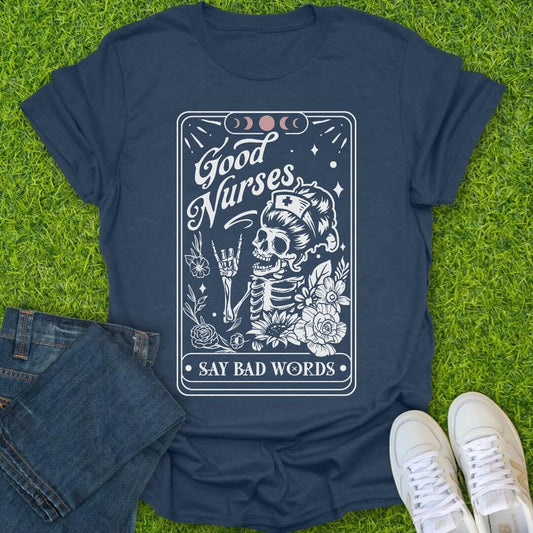 T-Shirt Heather Navy / S Good Nurses Say Bad Words Tee