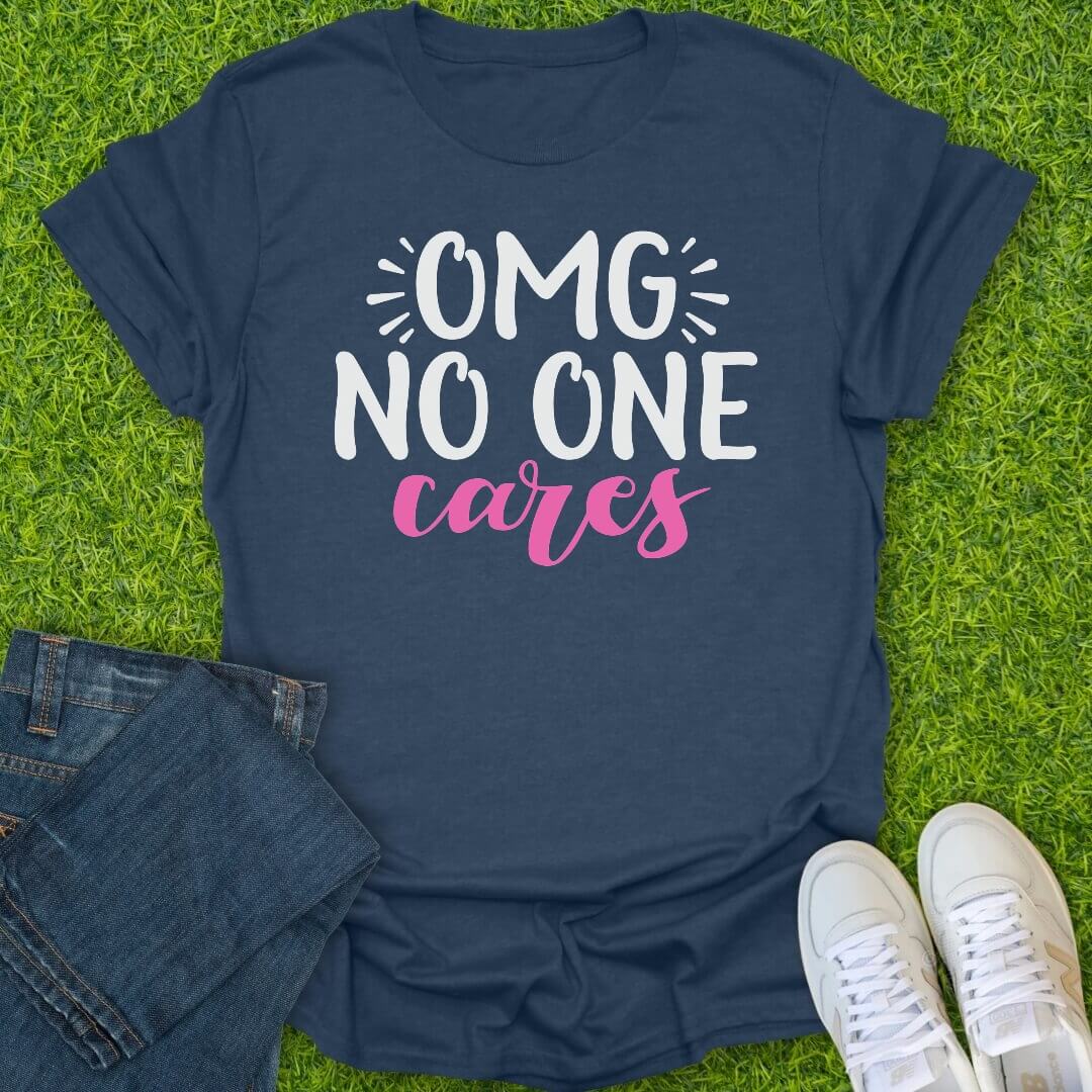 T-Shirt Heather Navy / S OMG No One Cares Tee