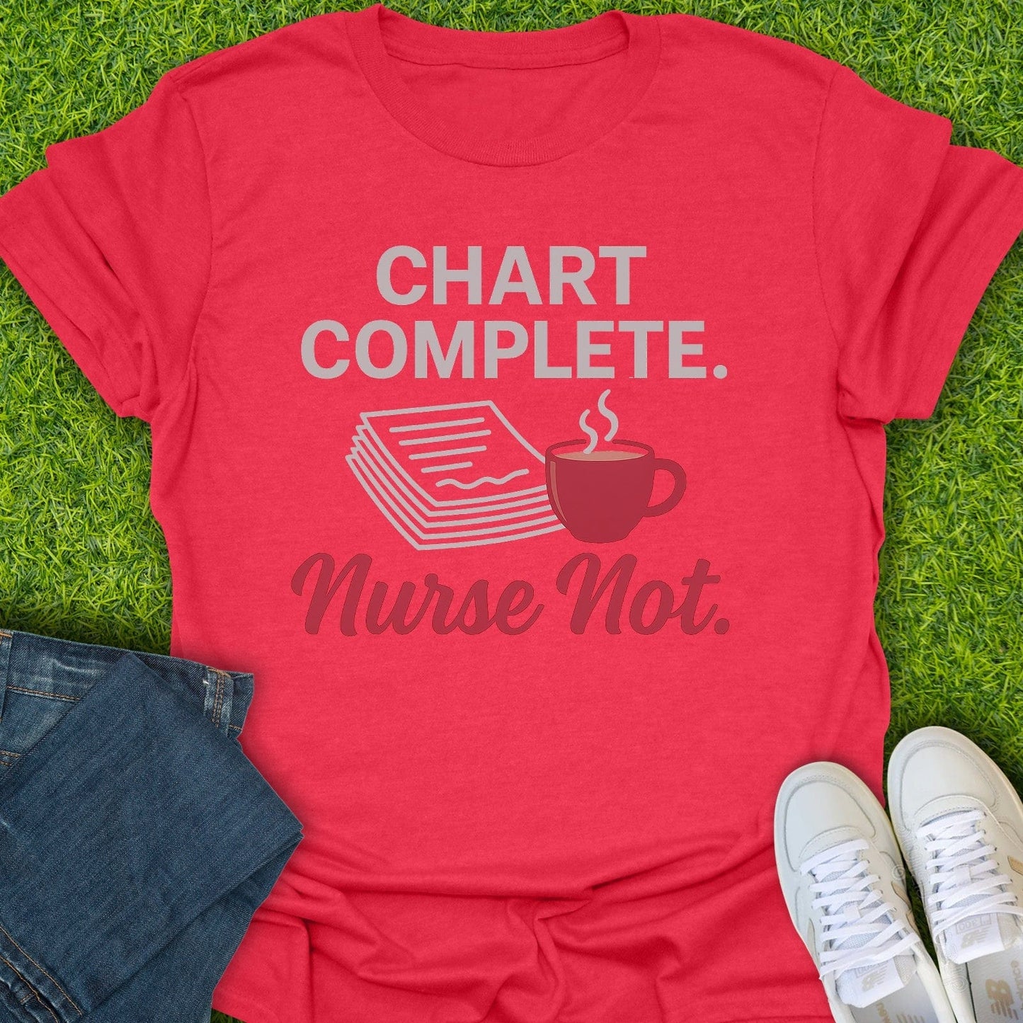 T-Shirt Heather Red / S Chart Complete Nurse Not Tee
