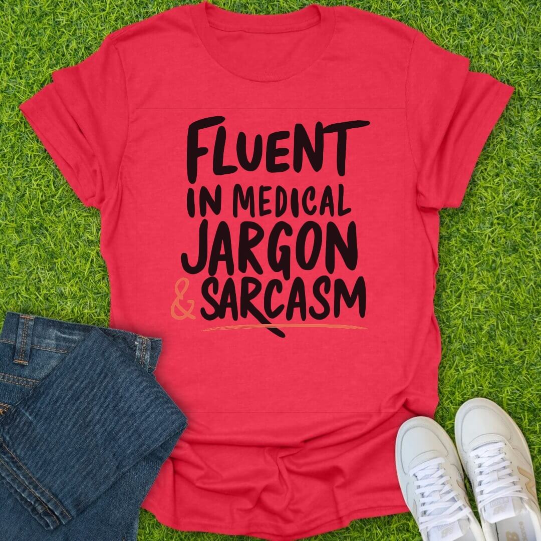 T-Shirt Heather Red / S Fluent in Sarcasm & Scrubs Tee