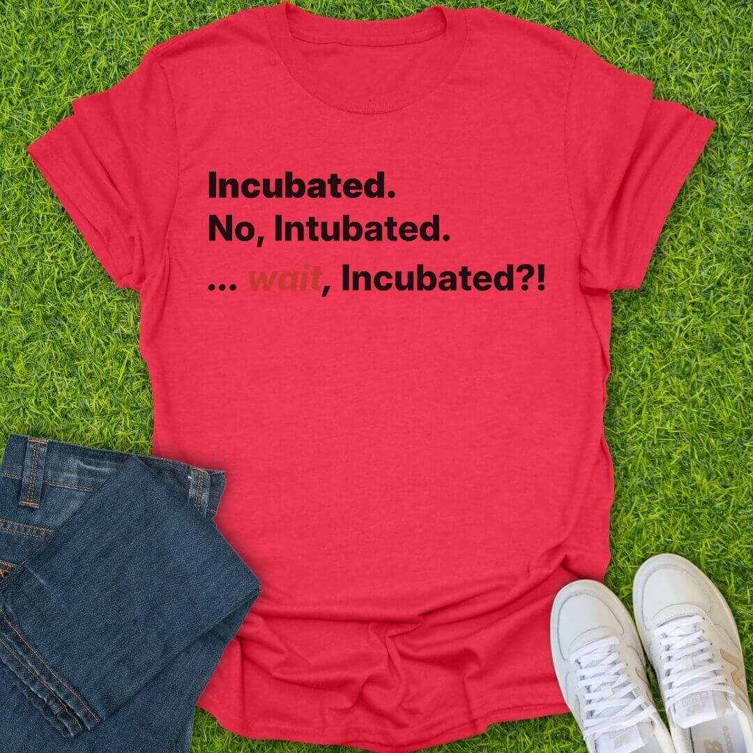 T-Shirt Heather Red / S Incubated Intubated Tee