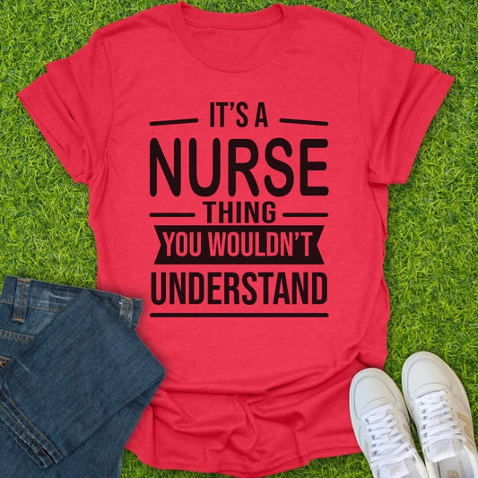 T-Shirt Heather Red / S It's A Nurse Thing Tee