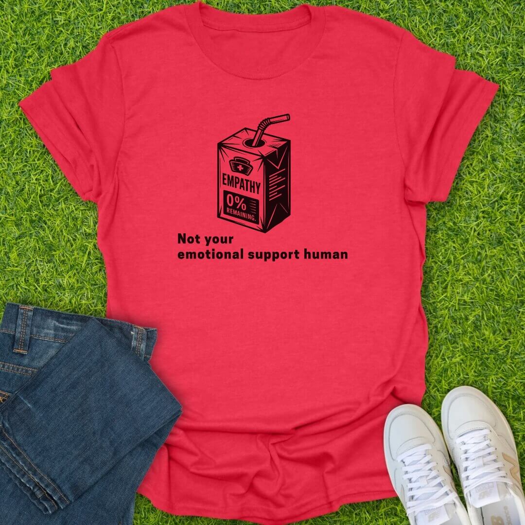 T-Shirt Heather Red / S Not Your Emotional Support Human Tee