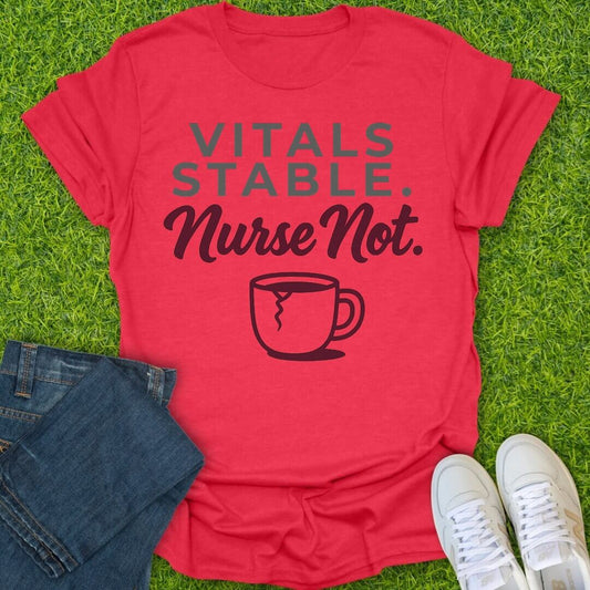 T-Shirt Heather Red / S Vitals Stable Nurse Not Tee