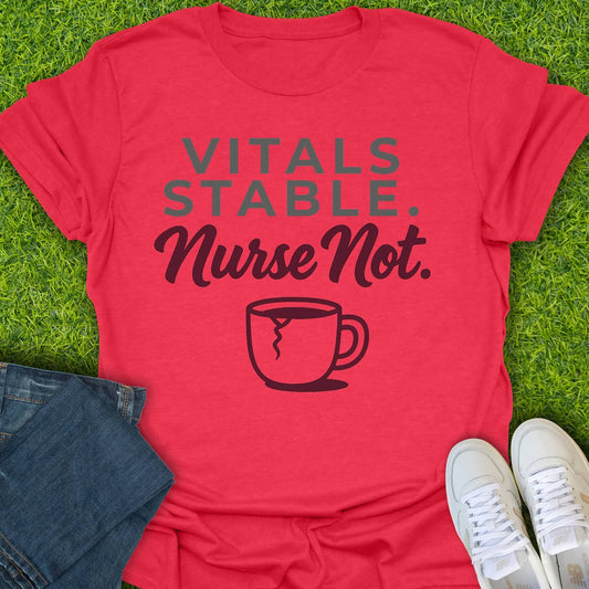 T-Shirt Heather Red / S Vitals Stable Nurse Not Tee