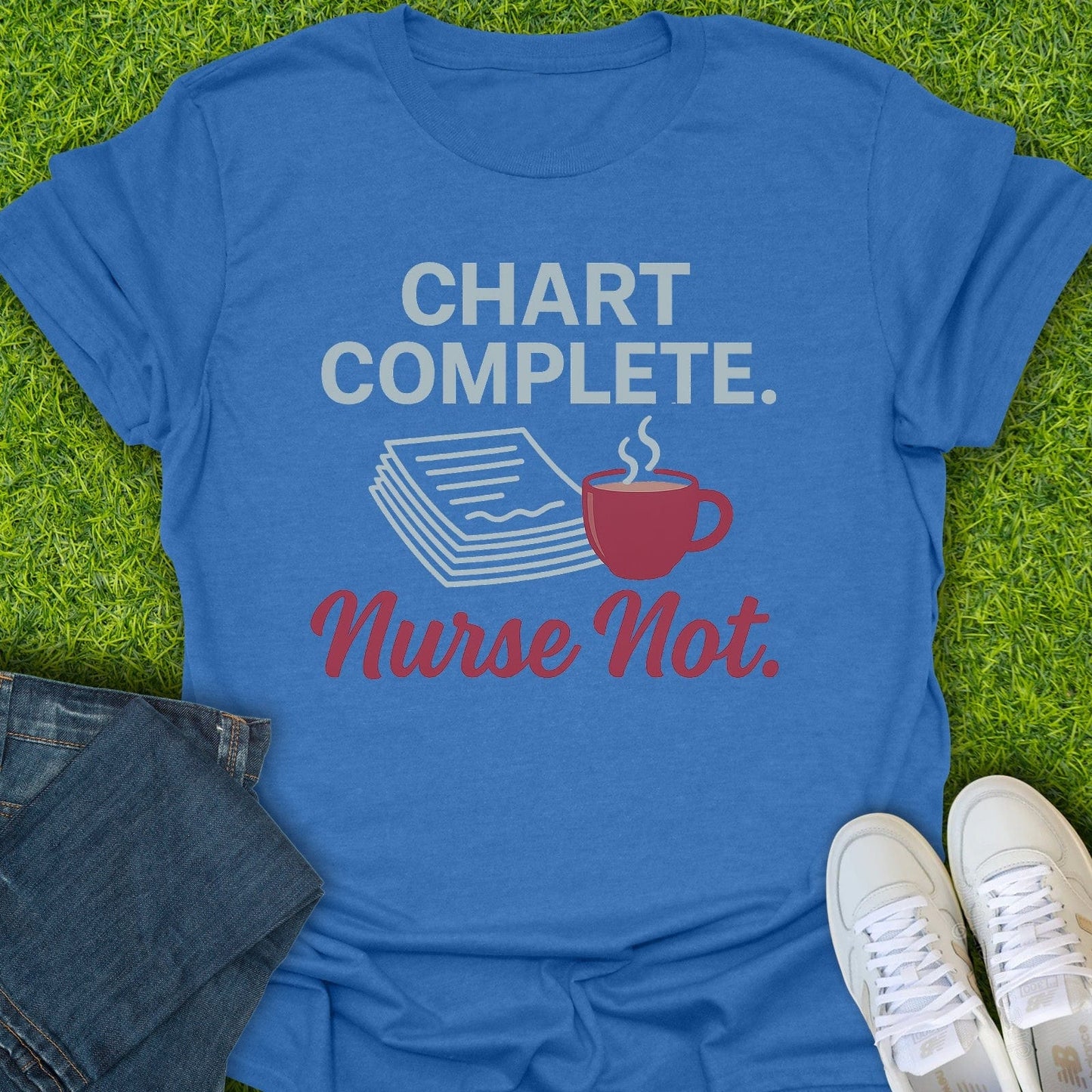 T-Shirt Heather Royal / S Chart Complete Nurse Not Tee