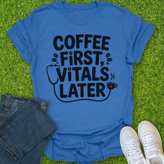 T-Shirt Heather Royal / S Coffee First, Vitals Later Tee