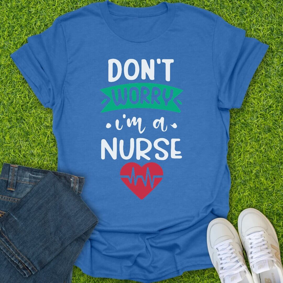 T-Shirt Heather Royal / S Don't Worry I'm A Nurse Tee