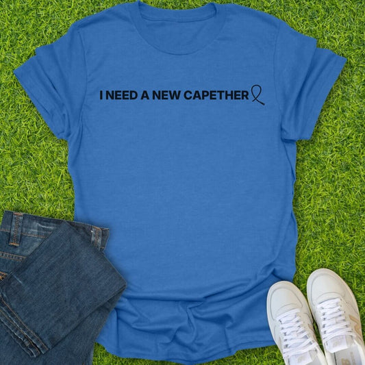 T-Shirt Heather Royal / S I Need A New Capether Tee