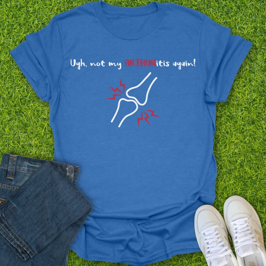 T-Shirt Heather Royal / S Not My Arthuritis Again Tee