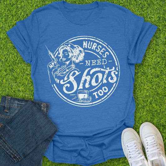 T-Shirt Heather Royal / S Nurses Need Shots Too Tee