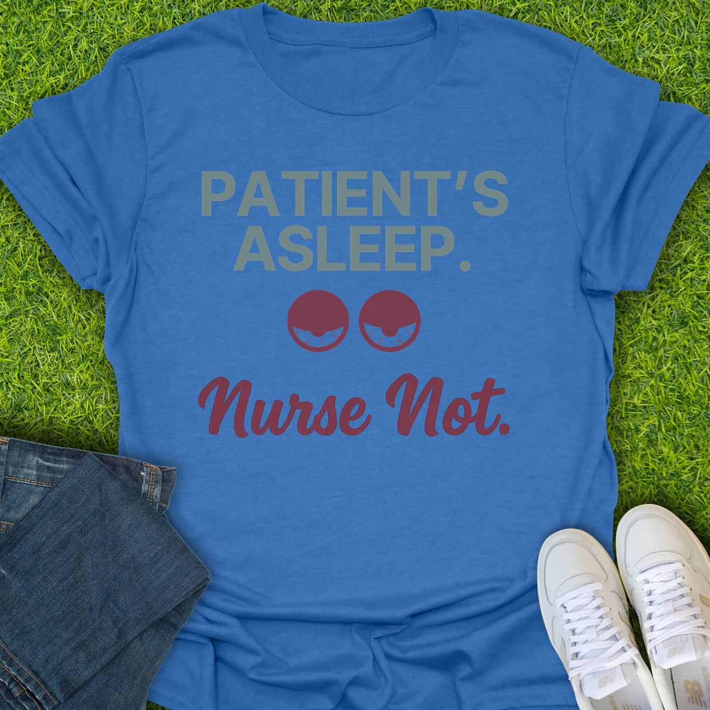 T-Shirt Heather Royal / S Patient's Asleep, Nurse Not Tee