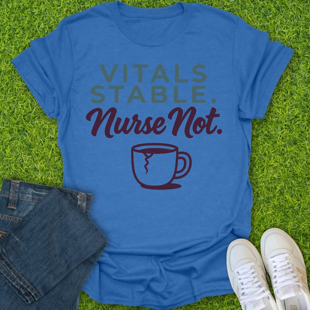 T-Shirt Heather Royal / S Vitals Stable Nurse Not Tee