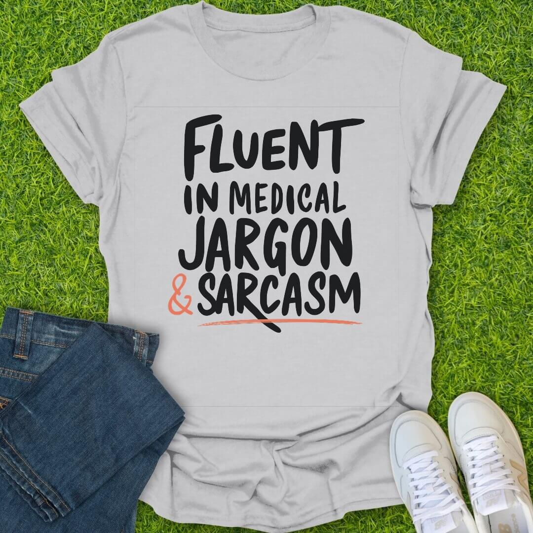 T-Shirt Ice Grey / S Fluent in Sarcasm & Scrubs Tee