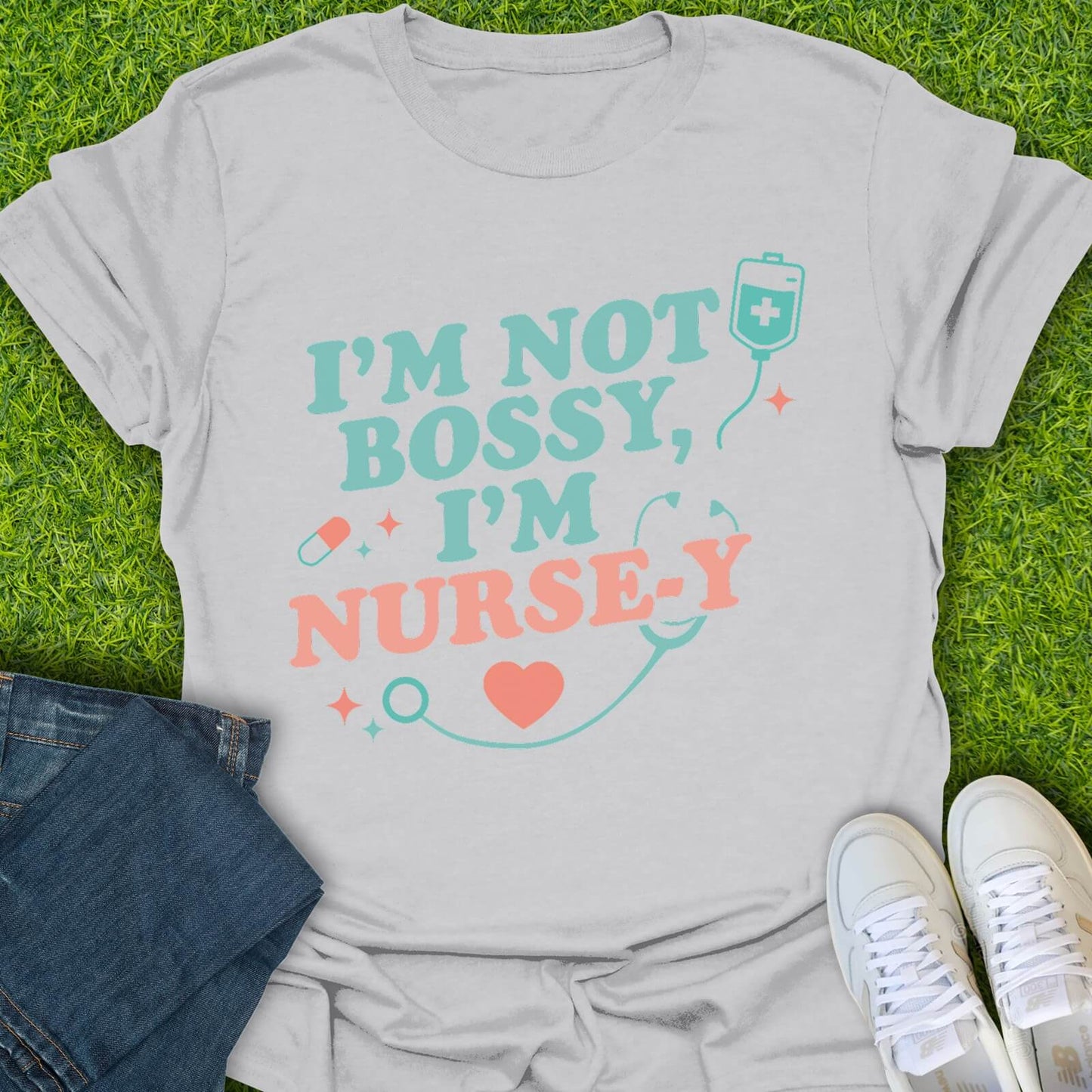 T-Shirt Ice Grey / S I'm Not Bossy I'm Nurse-y Tee