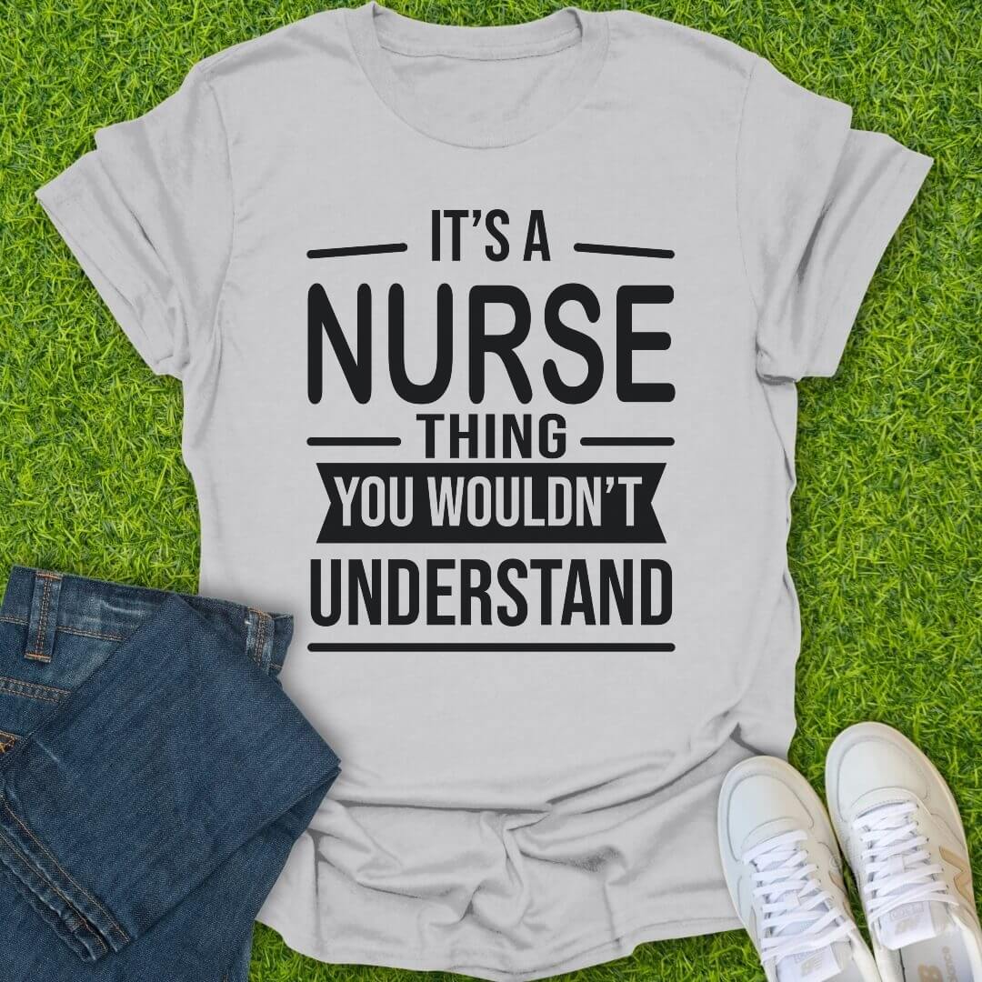 T-Shirt Ice Grey / S It's A Nurse Thing Tee