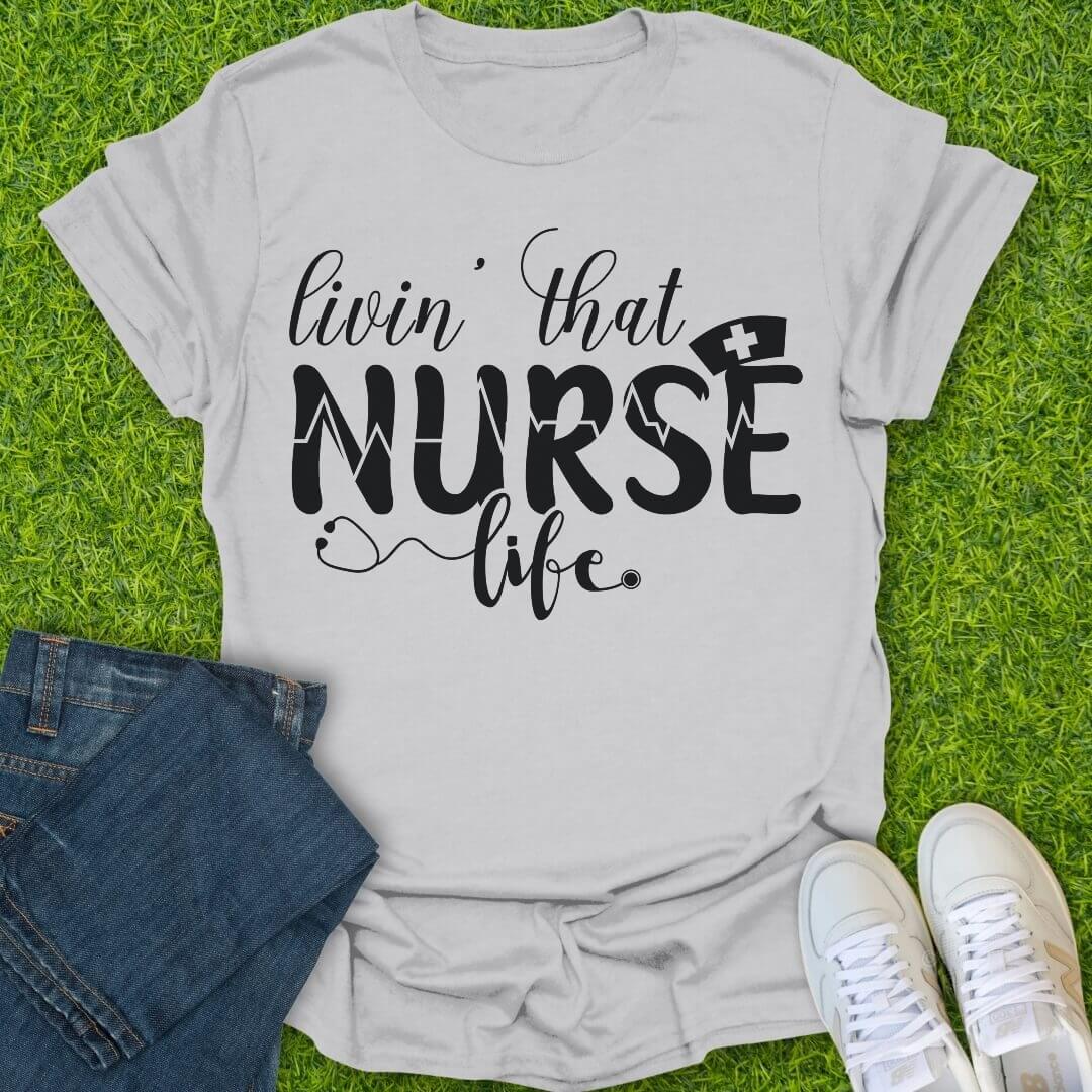 T-Shirt Ice Grey / S Livin' That Nurse Life Tee