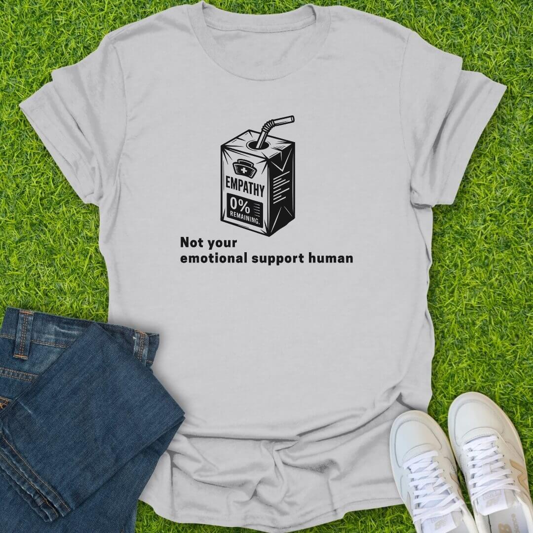 T-Shirt Ice Grey / S Not Your Emotional Support Human Tee